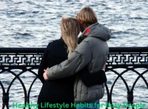 10 Healthy Lifestyle Habits for Busy People 10 Healthy Lifestyle Habits for Busy People